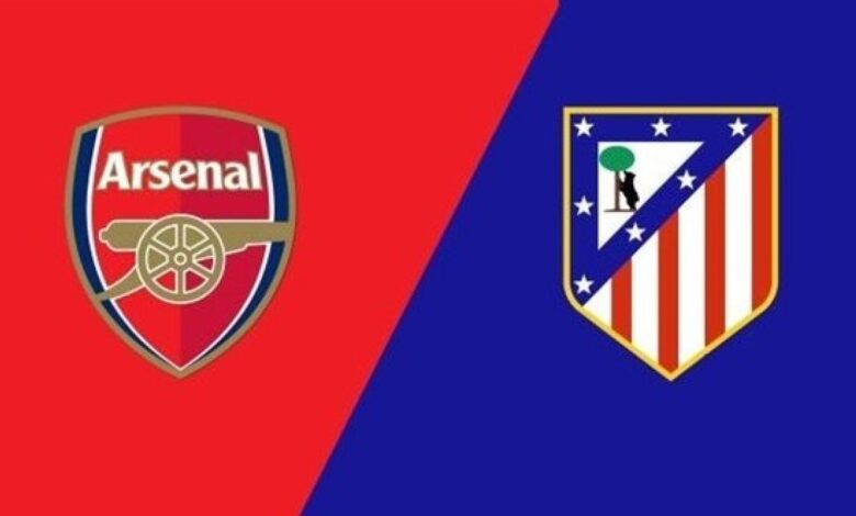 القناة الناقلة لمباراة آرسنال وأتليتكو مدريد، موعد المباراة والمعلق